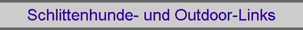 Schlittenhunde- und Outdoor-Links